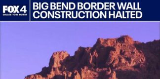 Border construction halted at Big Bend National Park